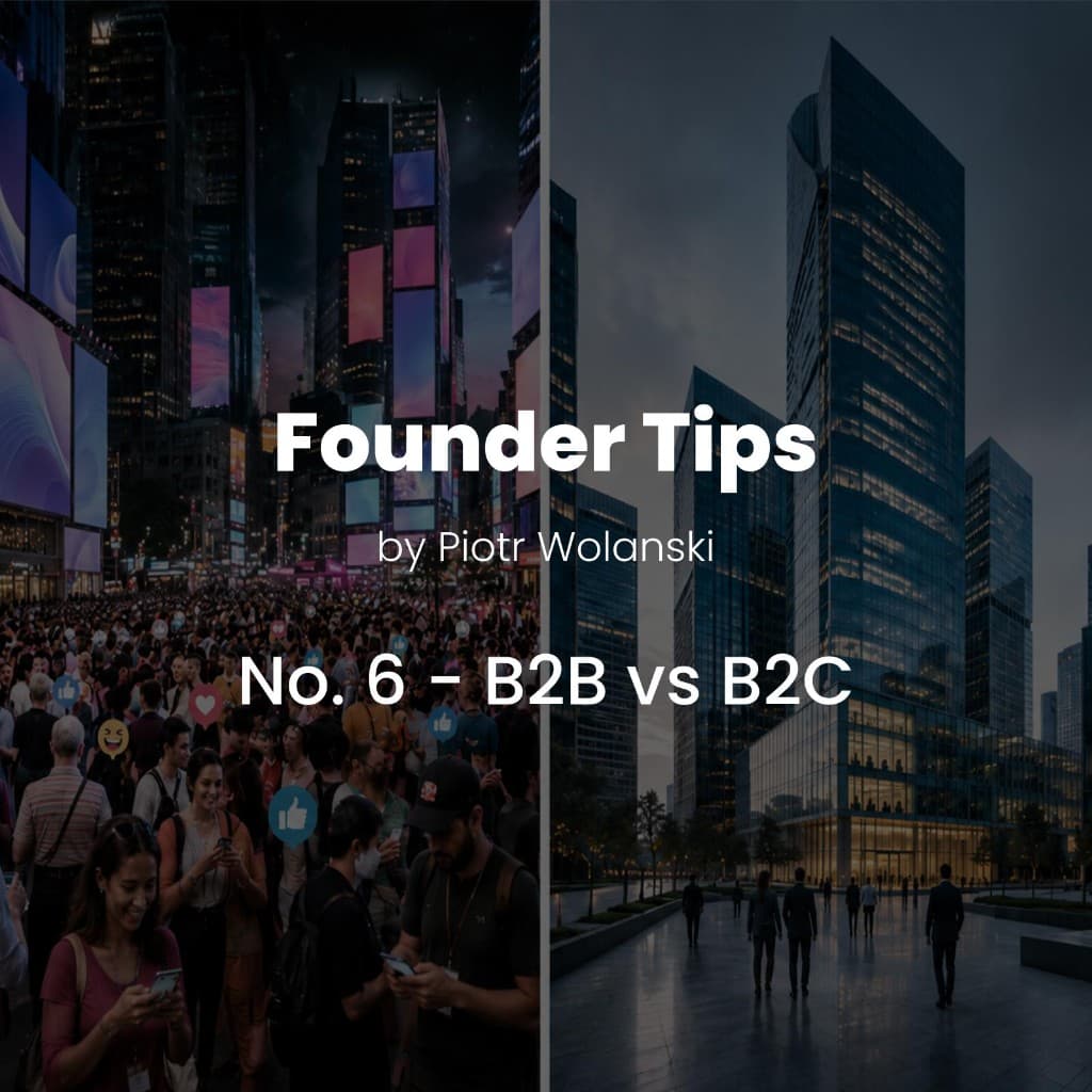 Founder Tips No. 6: B2B vs B2C