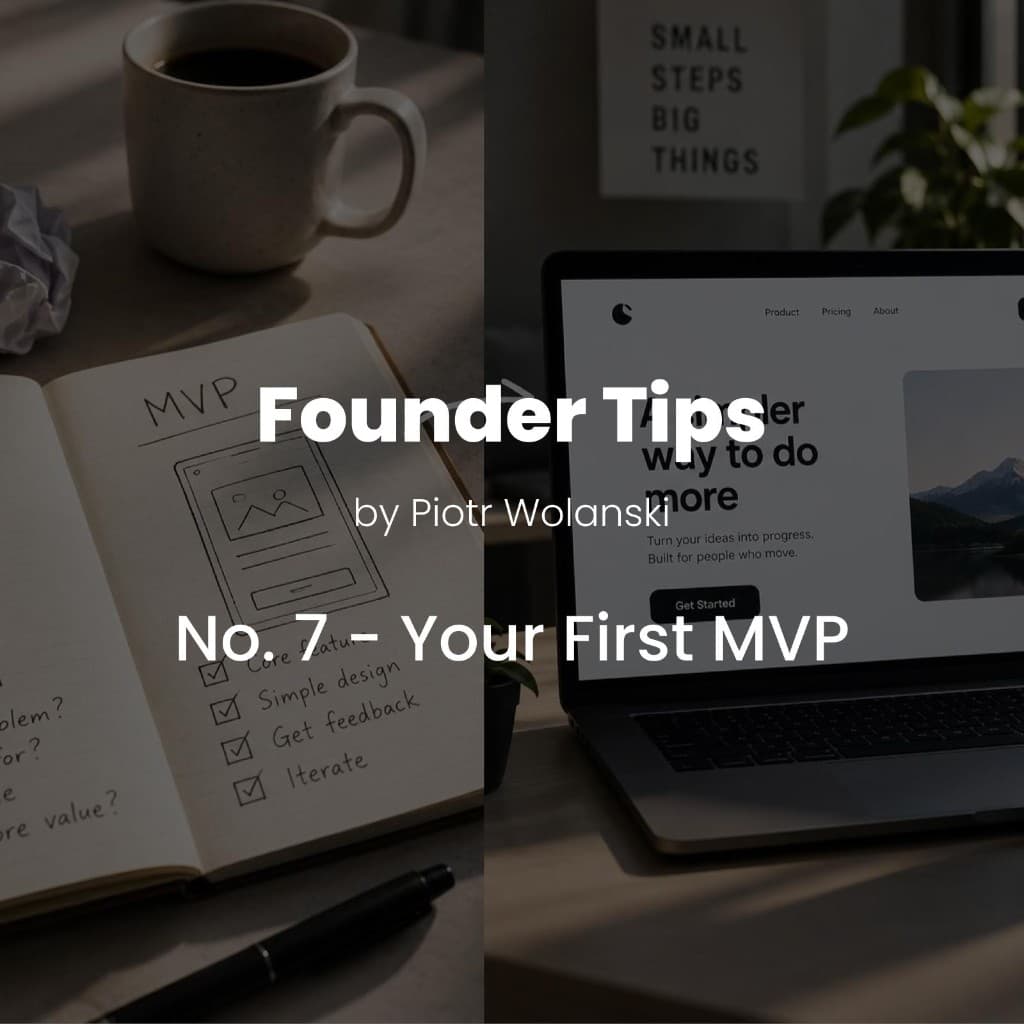 Founder Tips No. 7: Your First MVP